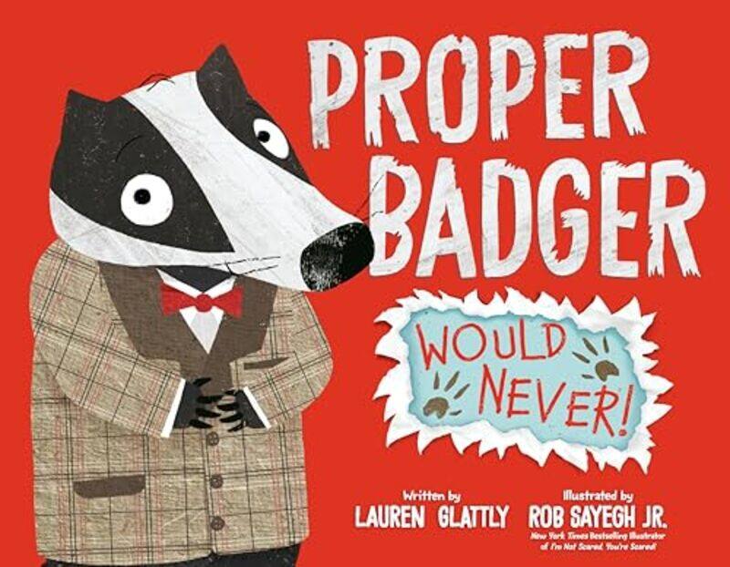 

Proper Badger Would Never By Glattly Lauren - Hardcover