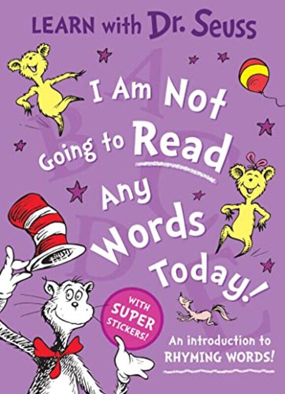 

I Am Not Going to Read Any Words Today by Dr Seuss-Paperback