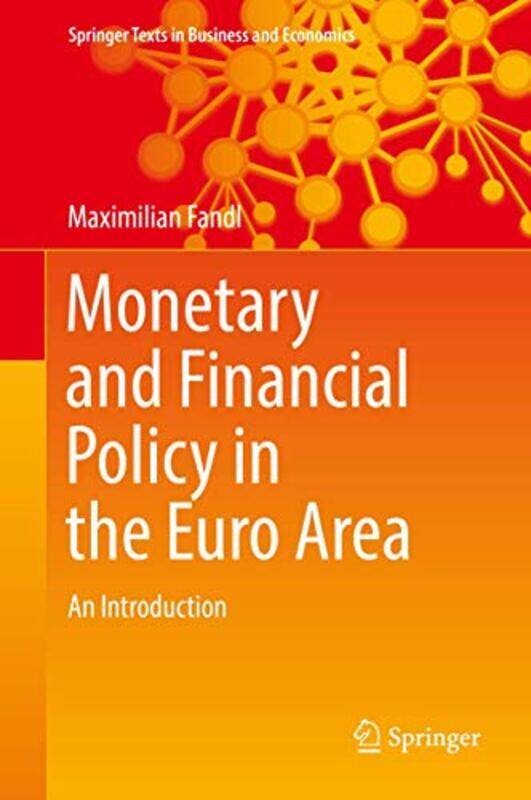 

Monetary And Financial Policy In The Euro Area by Maximilian Fandl-Hardcover