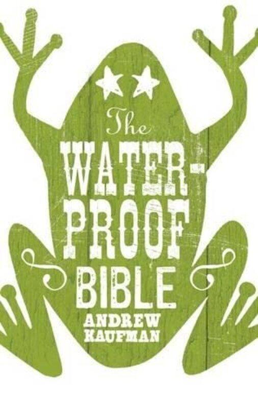 

The Waterproof Bible by Andrew Kaufman-Paperback