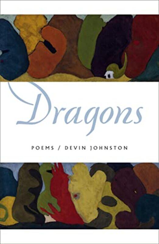 

Dragons by Devin Johnston-Hardcover