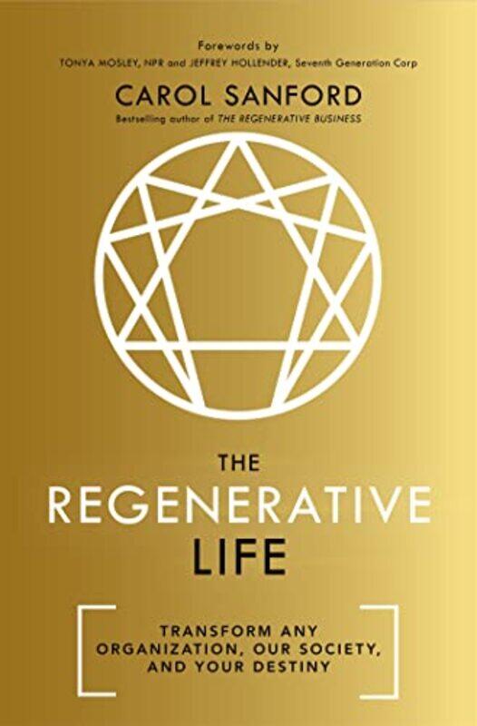 

The Regenerative Life by Carol Sanford-Hardcover