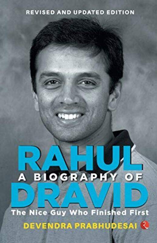 

A BIOGRAPHY OF RAHUL DRAVID (REVISE)