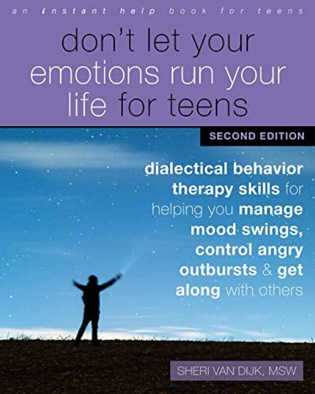 

Dont Let Your Emotions Run Your Life for Teens Second Edition by Sheri van Dijk-Paperback