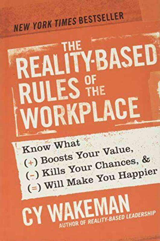 

The RealityBased Rules of the Workplace by Cy Wakeman-Hardcover