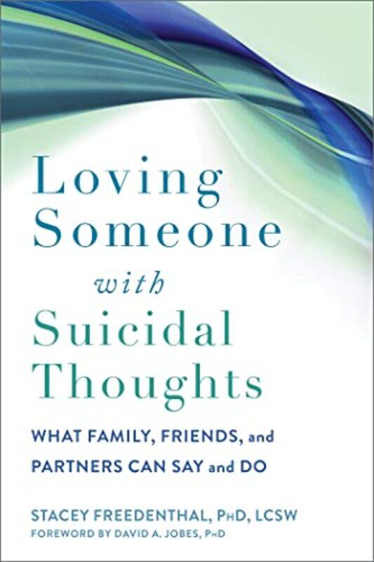

Loving Someone with Suicidal Thoughts by Stacey FreedenthalDavid A Jobes-Paperback