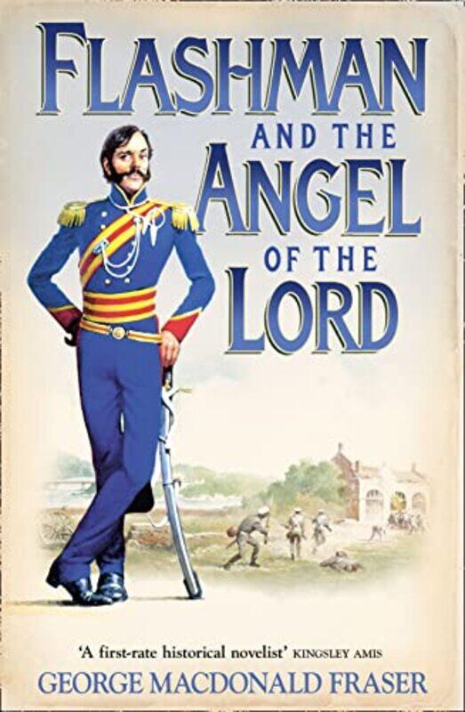 

Flashman and the Angel of the Lord by George MacDonald Fraser-Paperback