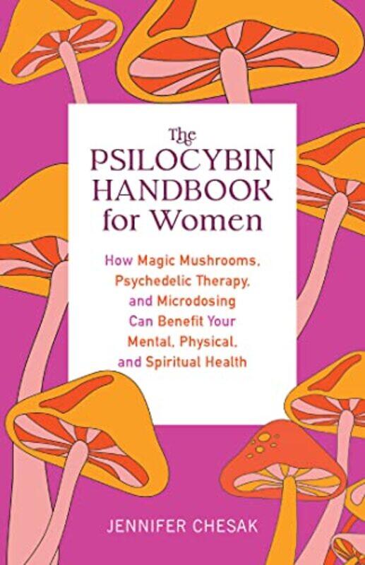

The Psilocybin Handbook for Women by Wang Jidong-Paperback