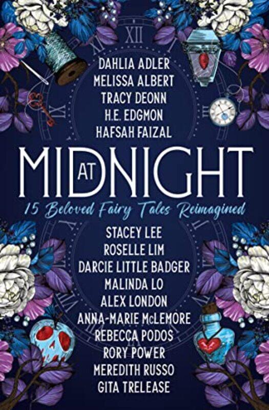 

At Midnight 15 Beloved Fairy Tales Reimagined by Dahlia AdlerTracy DeonnMelissa AlbertHafsah FaizalRory Power-Paperback