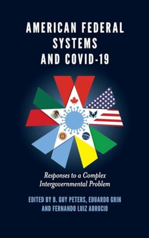 

American Federal Systems and COVID19 by B Guy University of Pittsburgh, USA PetersEduardo Fundacao Getulio Vargas, Brazil GrinFernando Fundacao Getuli