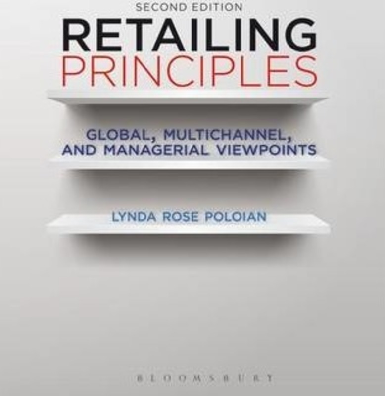 Retailing Principles: Global, Multichannel, and Managerial Viewpoints, Hardcover Book, By: Lynda Rose Poloian