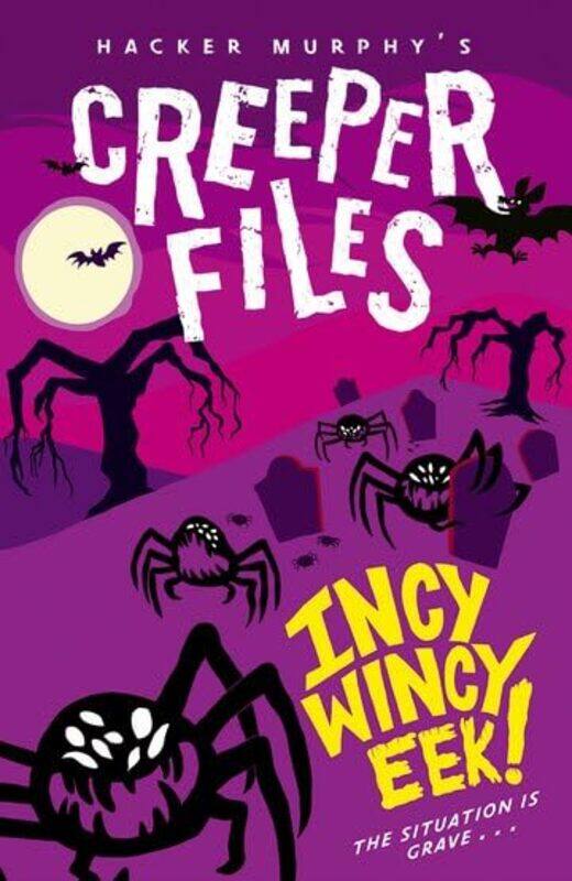 

Creeper Files Incy Wincy Eek by Hacker , Larkspur-on-Sea, UK MurphyLucie Ebrey-Paperback