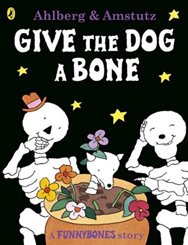 

Funnybones Give the Dog a Bone by Allan Ahlberg-Paperback