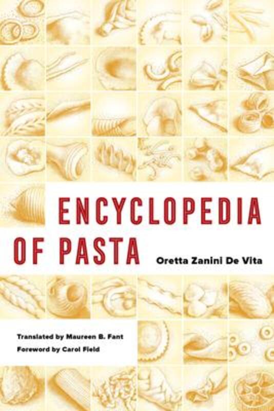 Encyclopedia of Pasta.paperback,By :Zanini De Vita, Oretta - Fant, Maureen - Field, Carol