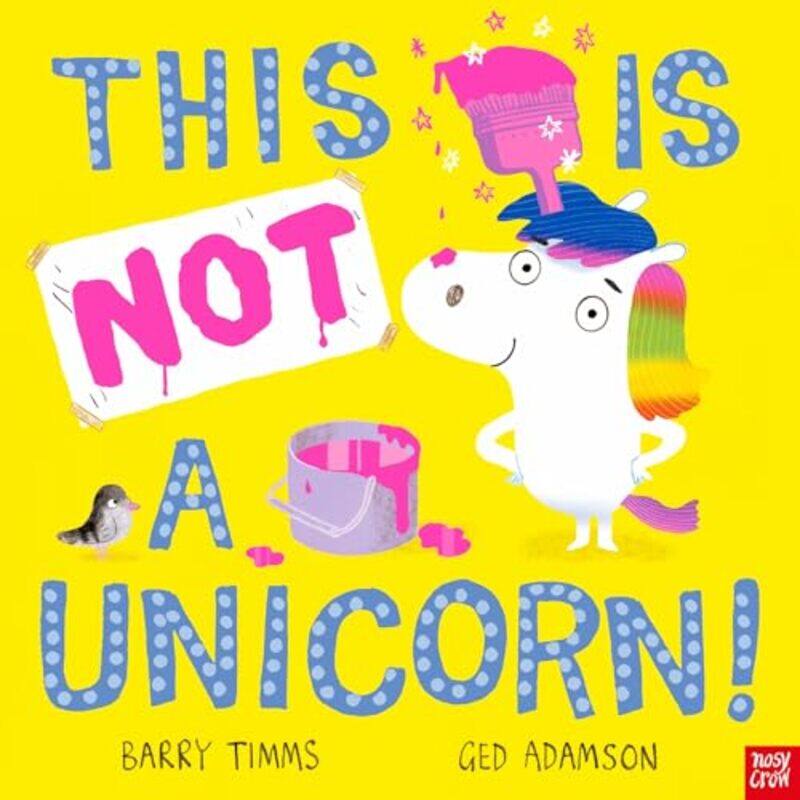 

This is NOT a Unicorn by Barry TimmsGed Adamson-Hardcover