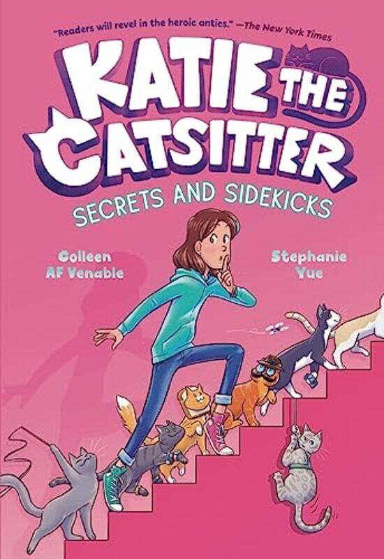 

Katie The Catsitter #3 Secrets And Sidekicks By Venable, Colleen A.F. - Yue, Stephanie Paperback