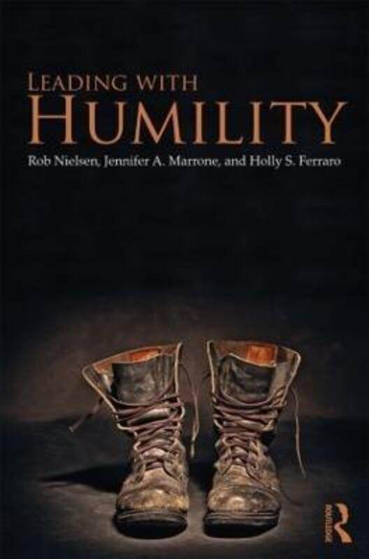 

Leading with Humility.paperback,By :Nielsen, Rob - Marrone, Jennifer A. - Ferraro, Holly S.