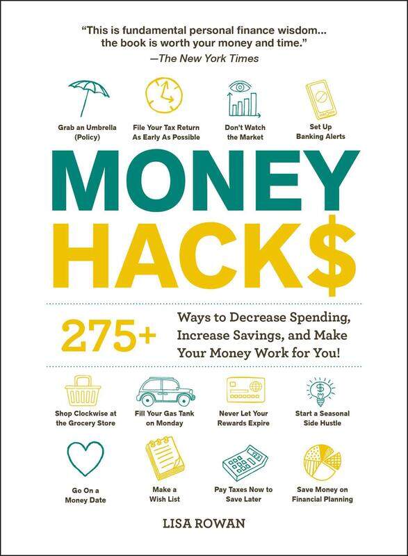 

Money Hacks: 275+ Ways to Decrease Spending, Increase Savings, and Make Your Money Work for You!