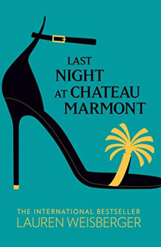 

Last Night at Chateau Marmont by Lauren Weisberger-Paperback