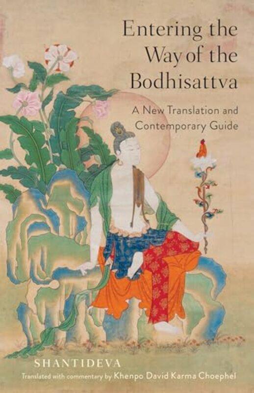 

Entering the Way of the Bodhisattva by ShantidevaKhenpo David Karma Choephel-Paperback
