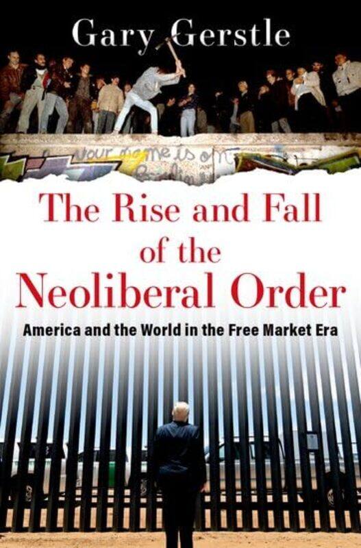 

Rise And Fall Of The Neoliberal Order By Gerstle Gary - Paperback