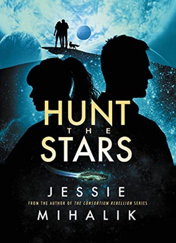 

Hunt the Stars by Jessie Mihalik-Paperback