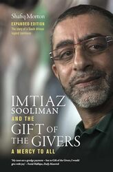 Imtiaz Sooliman And The Gift Of The Givers A Mercy To All by Morton, Stafiq..Paperback