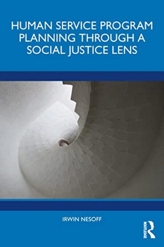 

Human Service Program Planning Through a Social Justice Lens by Walter Sinnott-Armstrong-Paperback