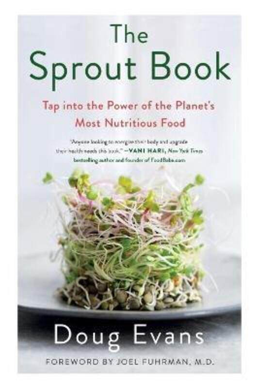 

The Sprout Book: Tap into the Power of the Planet's Most Nutritious Food.paperback,By :Evans, Doug