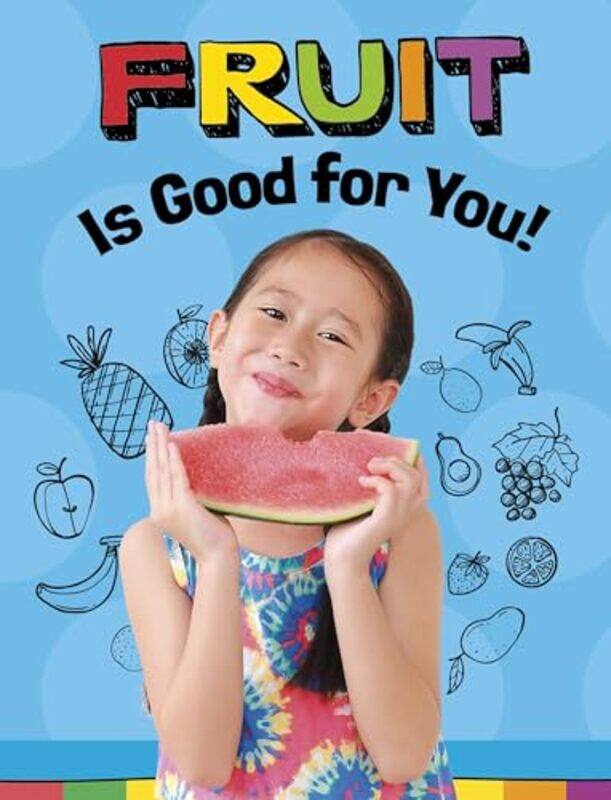 

Fruits Are Good for You! by Gloria Koster -Paperback