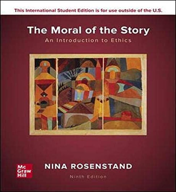 ISE The Moral of the Story An Introduction to Ethics by Nina Rosenstand-Paperback