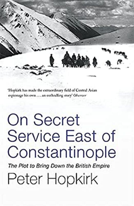 

On Secret Service East of Constantinople,Paperback,By:Peter Hopkirk
