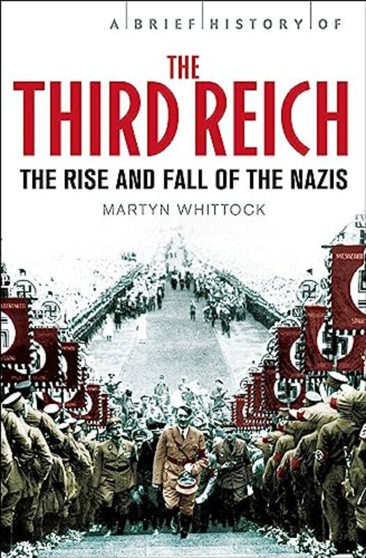 

A Brief History of The Third Reich by Martyn Whittock-Paperback