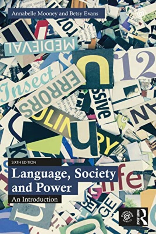 Language Society And Power An Introduction By Mooney, Annabelle (Leicester University, UK) - Evans, Betsy (University of Washington, USA) Paperback