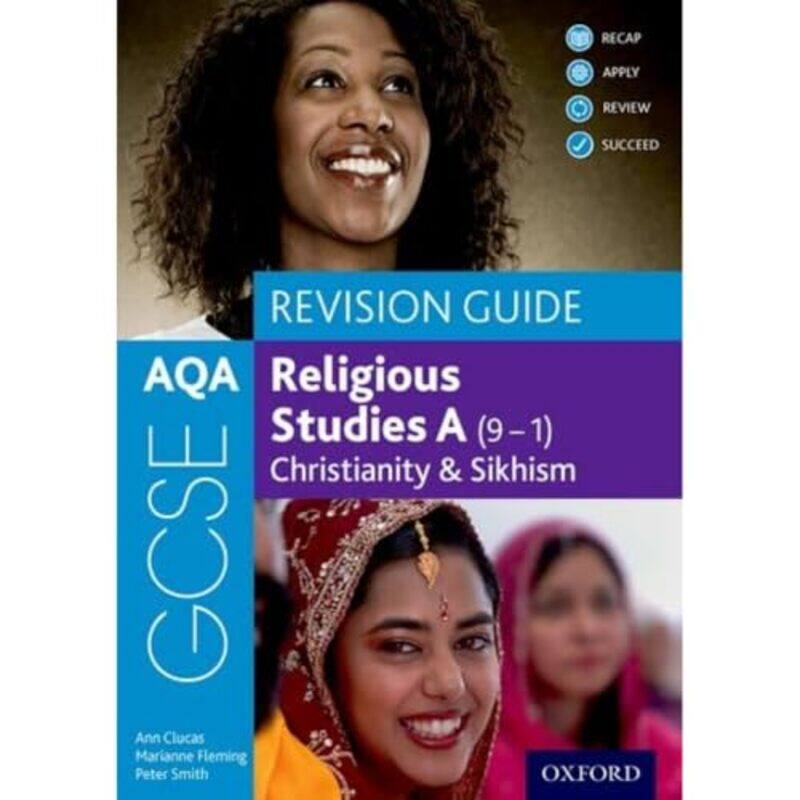 

AQA GCSE Religious Studies A 91 Christianity & Sikhism Revision Guide by Laurie Clark University USA RossShane CapraLindsay CarpenterJulia HubbellKath