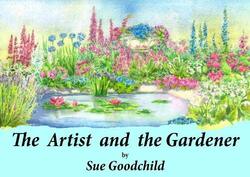 The Artist and the Gardener by Arran Stibbe-Hardcover