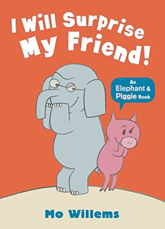 

I Will Surprise My Friend by Mo Willems-Paperback