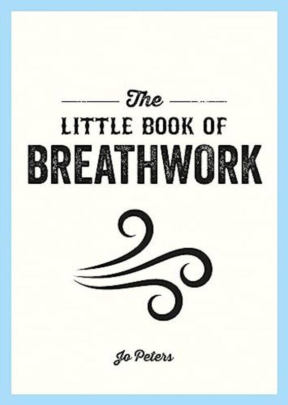 

Little Book Of Breathwork,Paperback by Jo Peters