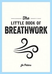 Little Book Of Breathwork,Paperback by Jo Peters