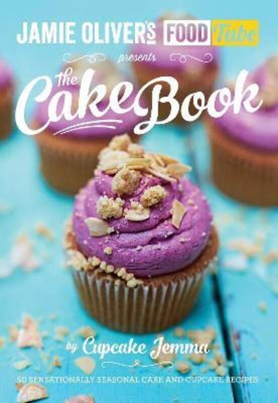 

Jamie's Food Tube: The Cake Book.paperback,By :Jemma, Cupcake