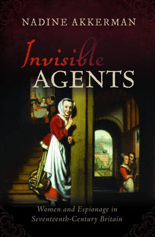 

Invisible Agents by Nadine Reader in early modern English Literature, Reader in early modern English Literature, Leiden University Akkerman-Paperback