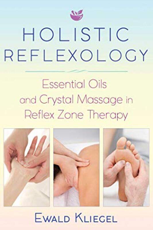 

Holistic Reflexology by Ewald Kliegel-Paperback