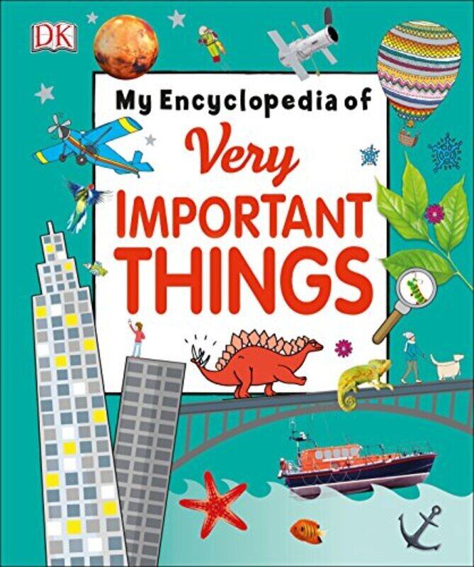 

My Encyclopedia of Very Important Things: For Little Learners Who Want to Know Everything, Hardcover Book, By: Dk