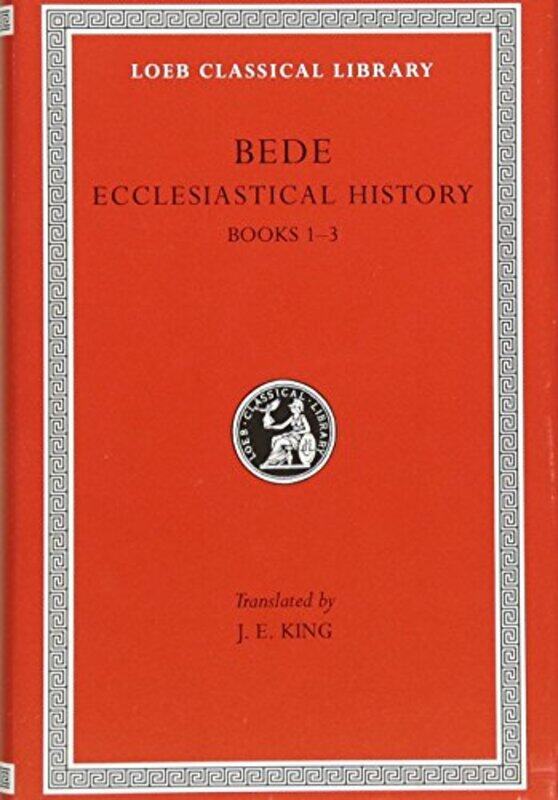 

Ecclesiastical History Volume I by BedeJohn Edward King-Hardcover