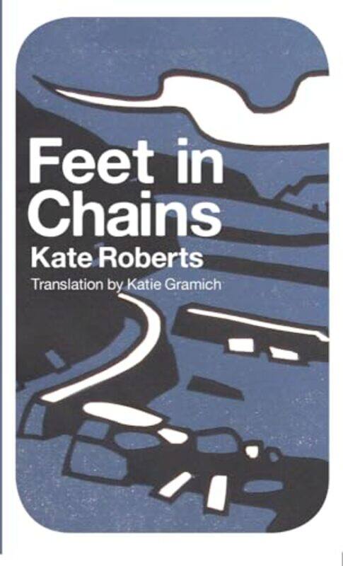 

Feet in Chains by Kate RobertsKatie Gramich-Paperback