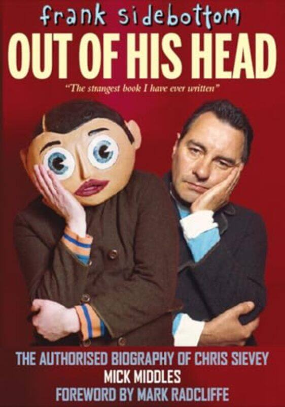 

Frank Sidebottom Out Of His Head by Mick Middles-Hardcover