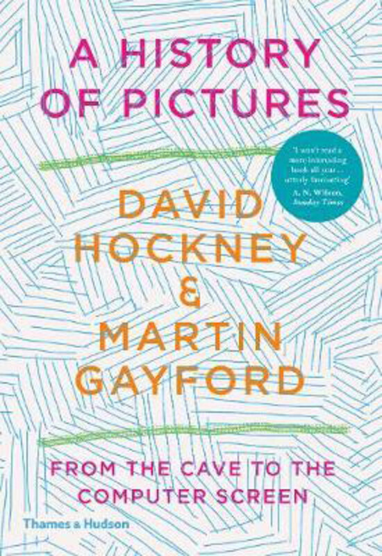 

A History of Pictures: From the Cave to the Computer Screen, Paperback Book, By: David Hockney
