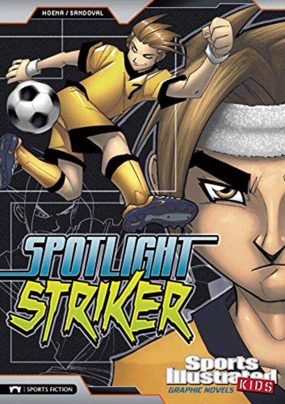 

Spotlight Striker by Blake A HoenaGerardo Sandoval-Paperback