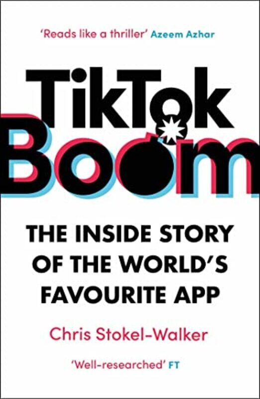 

TikTok Boom: The Story of the Worlds Favourite App , Paperback by Stokel-Walker, Chris