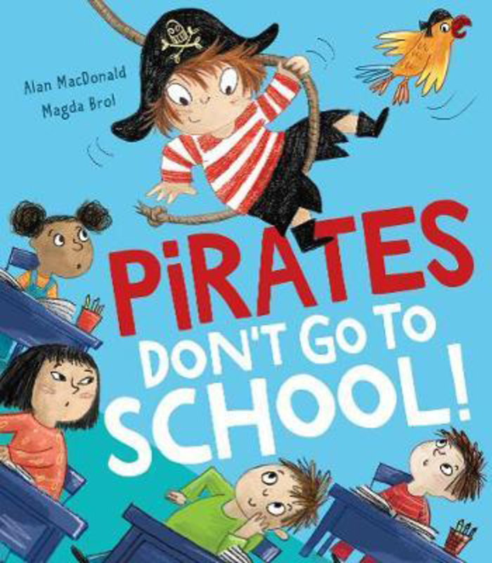 

Pirates Don't Go to School!, Paperback Book, By: Alan MacDonald